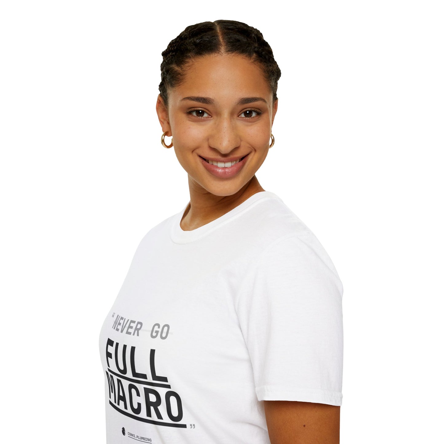 "Never Go Full Macro" T-Shirt